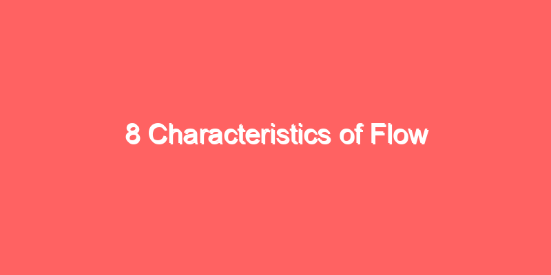 8 Characteristics of Flow
