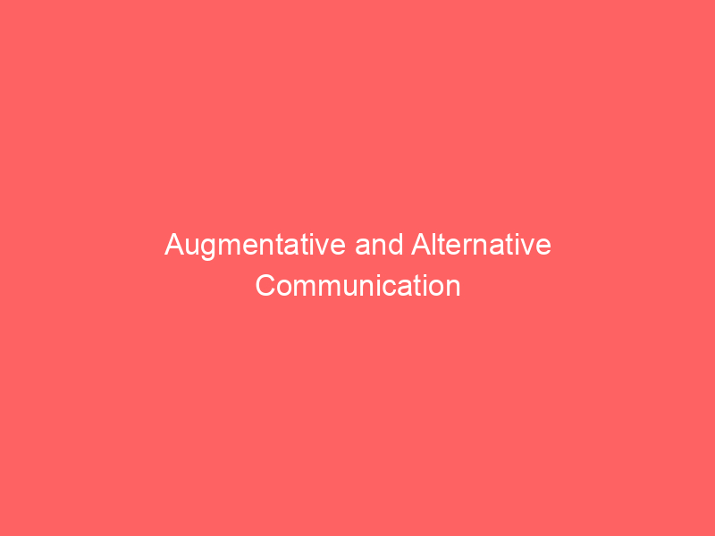 Augmentative and Alternative Communication