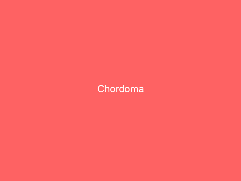 Chordoma