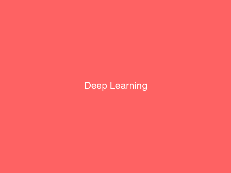 Deep Learning