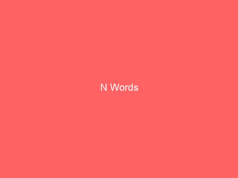 N Words