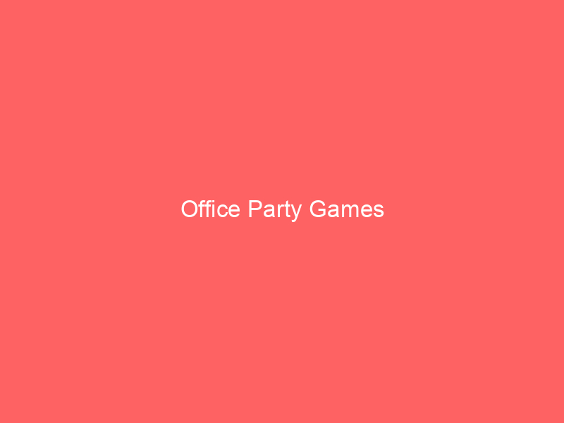 Office Party Games