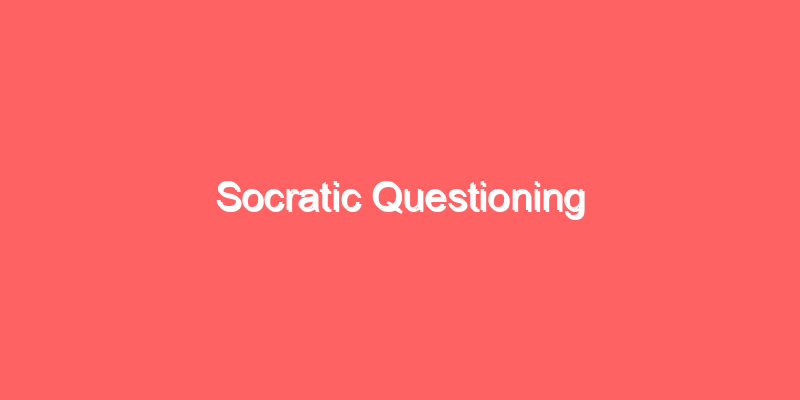 Socratic Questioning